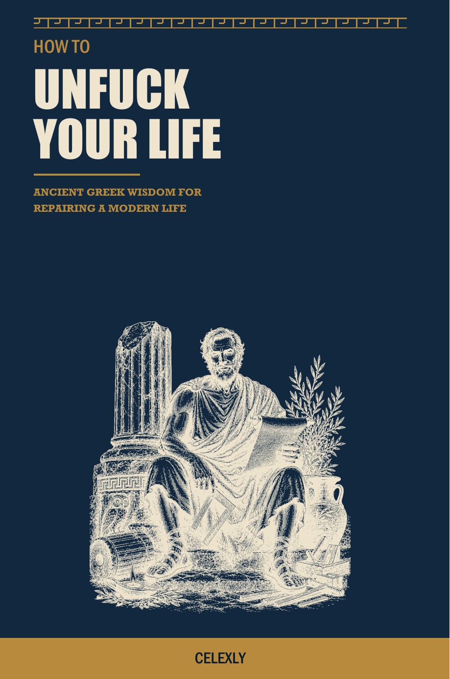 Cover of How to Unfuck Your Life by Celexly Wu